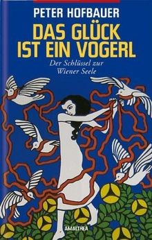 Das glück ist ein - glück, vogerl